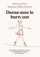 Danse avec le burn-out (French Edition) B0GQGM7Z1F Book Cover