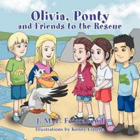 Olivia Ponty and Friends to the Rescue 147711081X Book Cover