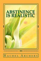 Abstinence Is Realistic 1461007658 Book Cover