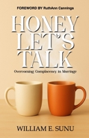 Honey, Let's Talk: Overcoming Complacency in Marriage 1917960328 Book Cover