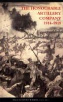 Honourable Artillery Company in the Great War 1914-1919 1843427591 Book Cover