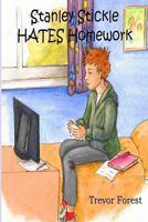 Stanley Stickle Hates Homework 1479280720 Book Cover