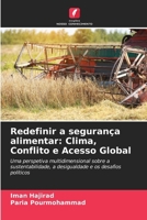 Redefinir a segurança alimentar: Clima, Conflito e Acesso Global (Portuguese Edition) 6208475643 Book Cover