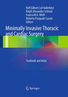 Minimally Invasive Thoracic and Cardiac Surgery: Textbook and Atlas 3662519682 Book Cover