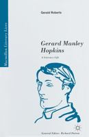 Gerard Manley Hopkins: A Literary Life (Literary Lives) 0333568214 Book Cover