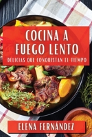 Cocina a Fuego Lento: Delicias que Conquistan el Tiempo 1835867367 Book Cover