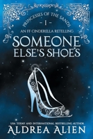 Someone Else's Shoes: FF Cinderella Retelling 0992264596 Book Cover