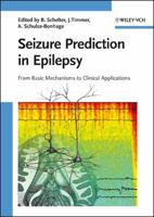 Seizure Prediction in Epilepsy: From Basic Mechanisms to Clinical Applications 3527407561 Book Cover