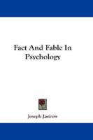 Fact and Fable in Psychology 0548200793 Book Cover