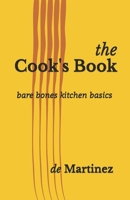 The Cook's Book: bare bones kitchen basics 1089976267 Book Cover