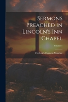 Sermons Preached in Lincoln's Inn Chapel; Volume 1 1021915041 Book Cover