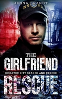 The Girlfriend Rescue 1659842204 Book Cover