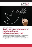 Twitter: USO Docente E Implicaciones Educomunicativas 3639734017 Book Cover