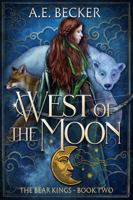 West of the Moon (The Bear Kings) 196051704X Book Cover