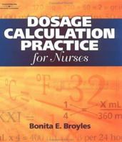Dosage Calculation Practice for Nurses 0766841952 Book Cover