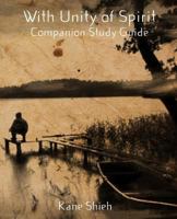 With Unity of Spirit: Companion Study Guide 1497479193 Book Cover
