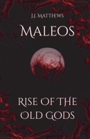 Maleos: Rise of the Old Gods 191922730X Book Cover