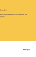 A Catena of Buddhist Scriptures from the Chinese 1241112991 Book Cover