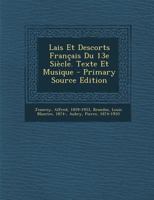 Lais Et Descorts Francais Du 13e Siecle. Texte Et Musique 1018190651 Book Cover