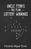 Uncle Fern's Tax Plan: Lottery Winnings B0GFDT5D96 Book Cover