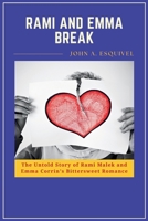 Rami and Emma Break: The Untold Story of Rami Malek and Emma Corrin's Bittersweet Romance B0F5M3F314 Book Cover