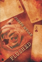 Flushed: Large Print Edition B086PNWR22 Book Cover