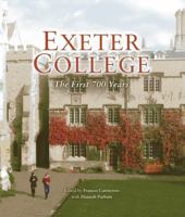 Exeter College: The First 700 Years 1906507880 Book Cover