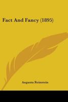 Fact and Fancy 0548892628 Book Cover