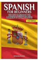 Spanish for Beginners: The Best Handbook for Learning to Speak Spanish! 1508818312 Book Cover