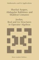 Jordan, Real and Lie Structures in Operator Algebras (Mathematics and Its Applications) 079234684X Book Cover