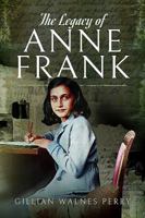 The Legacy of Anne Frank 1526731045 Book Cover