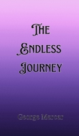The Endless Journey 9916907684 Book Cover