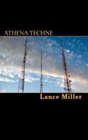 Athena Techne: An Assertion of Technical, Civilized Virtue 1452822948 Book Cover