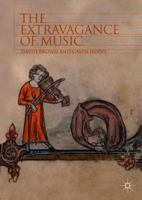 The Extravagance of Music 3319918176 Book Cover