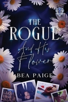 The Rogue and His Flower (Princetown Heirs) 1915493781 Book Cover