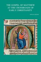The Gospel of Matthew at the Crossroads of Early Christianity 9042925221 Book Cover