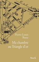 Ma chambre au Triangle d'or 2234058953 Book Cover