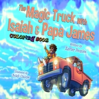 The Magic Truck With Isaiah and Papa James: Coloring Book B08TQJ8WP1 Book Cover