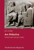 Ars Didactica: Seneca's 94th and 95th Letters 3525252919 Book Cover