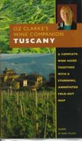 Oz Clarke's Wine Companion: Tuscany Guide (Oz Clarke's Wine Companions) 1862120382 Book Cover