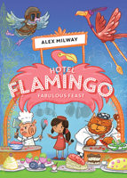 Hotel Flamingo: Fabulous Feast: 4 1684641292 Book Cover