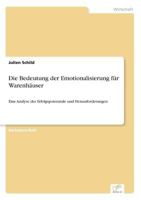 Die Bedeutung der Emotionalisierung für Warenhäuser: Eine Analyse der Erfolgspotenziale und Herausforderungen 3961167087 Book Cover