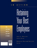 In Action: Retaining Your Best Employees 1562863207 Book Cover