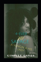 Forever My Savage: A Yungin and His Lady B087SFTCB1 Book Cover