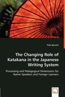 The Changing Role of Katakana in the Japanese Writing System 3639011333 Book Cover