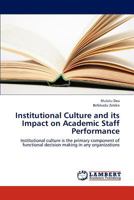 Institutional Culture and Its Impact on Academic Staff Performance 3838393449 Book Cover