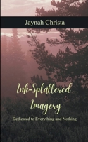 Ink-Splattered Imagery Dedicated to Everything and Nothing 9372137537 Book Cover