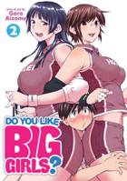 Do You Like Big Girls? Vol. 2 1648276377 Book Cover