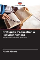 Pratiques d'éducation à l'environnement: Perspectives d'évaluation qualitative (French Edition) B0CL5SN6DV Book Cover