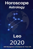 Leo Horoscope & Astrology 2020: Whats My Sign Tarot Cards and Astrology Spiritual Guidance for Your Life Journey 1710953322 Book Cover